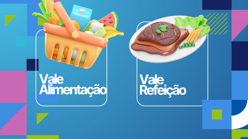 Vale-Alimentação e Vale-Refeição: Diferenças, Benefício Flexível e Dicas de Uso