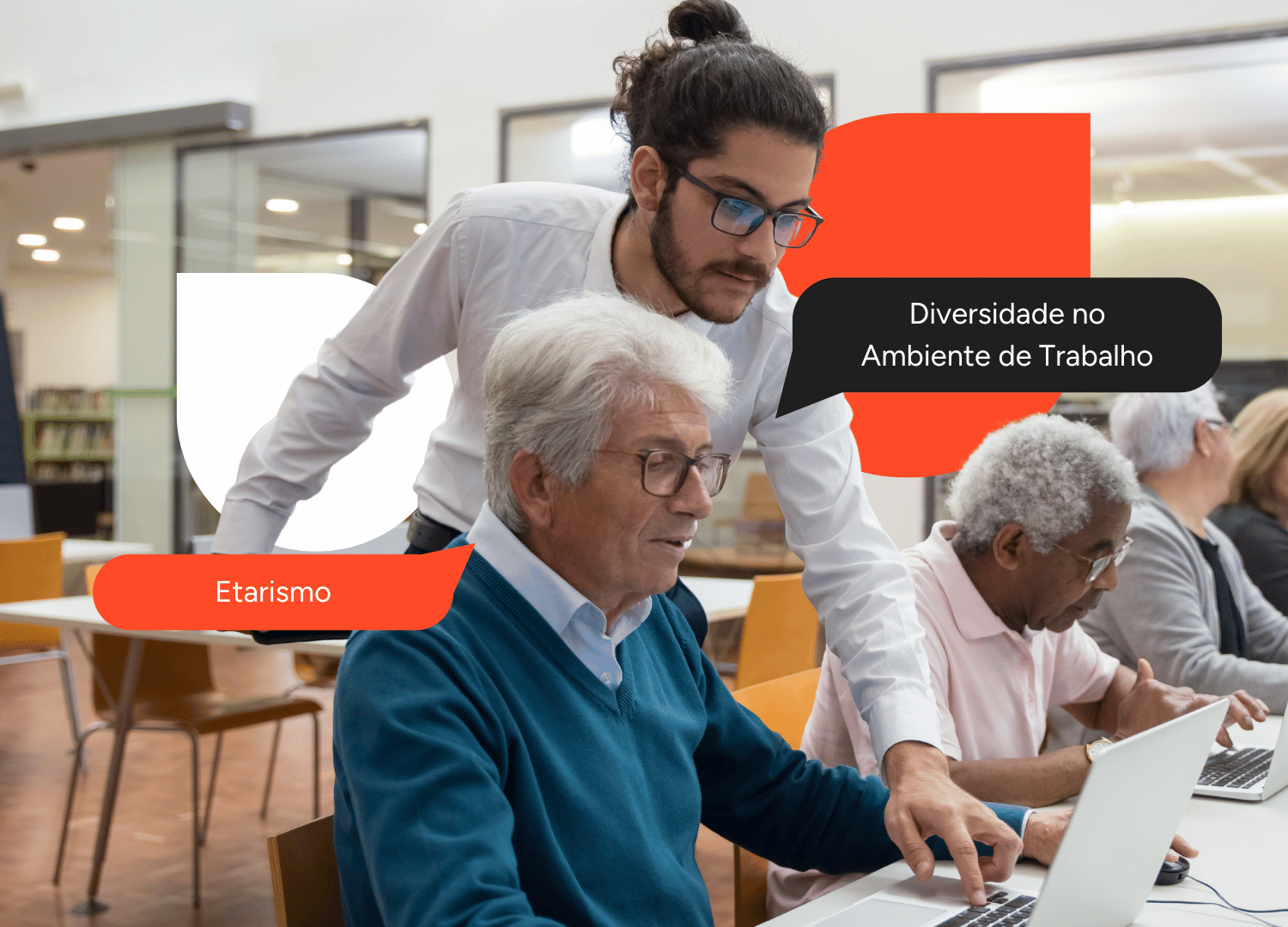 Tendências de Etarismo: como as empresas podem se preparar para um futuro mais inclusivo?